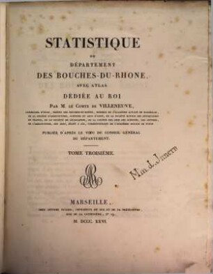Statistique du département des Bouches-du-Rhône : avec Atlas ; Publiée d'après le voeu du conseil général du Département. 3