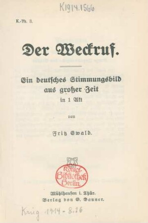 Der Weckruf : ein deutsches Stimmungsbild aus großer Zeit in 1 Akt