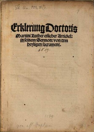 Erklerung Doctoris Martini Luther etlicher Artickel: in seinem Sermon: von dem heyligen sacrament