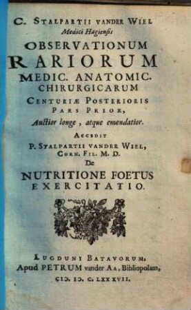 C. Stalpartii van der Wiel Observationum rariorum medic. anatomic. chirurgicarum centuria ..., 2