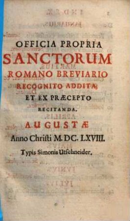 Officia propria sanctorum : romano breviario recognito addita, et ex praecepto recitanda
