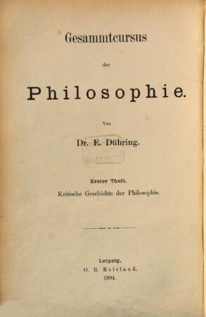 Gesammtcursus der Philosophie, 1. Kritische Geschichte der Philosophie von ihren Anfängen bis zur Gegenwart