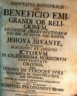 Disp. inaug. de beneficio emigrandi ob religionem, secundum manuductionem Pac. rel. et instr. Pac. Westph.