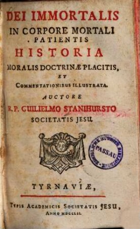Dei immortalis in corpore mortali patientis historia : moralis doctrinae placitis et commentationibus illustrata