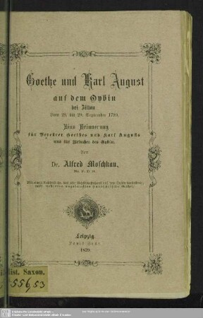 Goethe und Karl August auf dem Oybin bei Zittau : vom 28. bis 29. September 1790; eine Erinnerung für Verehrer Goethes und Karl Augusts und für Besucher des Oybin