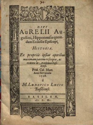 Divi Aurelii Augustini, Hipponensis quondam Ecclesiæ Episcopi, Historia