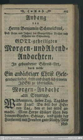Benebst denen In gebundener Schreib-Art abgefaßten Gott-geheiligten alltäglichen Morgen- und Abend-Andachten Benjamin Schmolckens