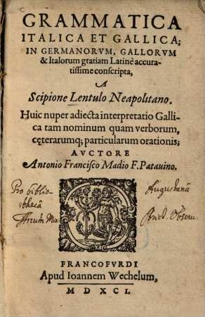 Grammatica Italica et Gallica in Germanorum, Gallorum & Italorum gratiam Latine accuratissime conscripta