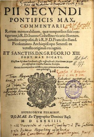 Pii Secvndi Pontificis Max. Commentarii Rerum memorabilium, quae temporibus suis contigerunt
