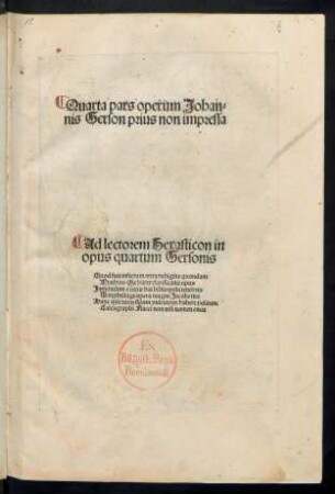 Quarta pars operum Johan=||nis Gerson prius non impressa || ... ||[Hrsg.v.Jakob Wimpheling]