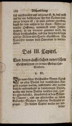 Das III. Capitel. Von denen äusserlichen venerischen Geschwühren an denen Geburths-Gliedern.