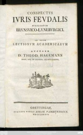 Conspectvs Ivris Fevdalis Sigillatim Brvnsvico-Lvnebvrgici : In Vsvm Lectionvm Academicarvm