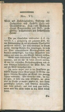 Nro. VI. Wohl und Hochedelgebohrne, Gestrenge und Hochgelahrte auch Hochedle Hoch- und Wohlfürsichtige, ...