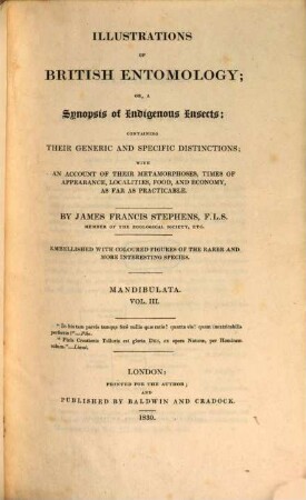 Illustrations of British entomology, or a synopsis of indigenous insects : containing their generic and specific distinctions ... ; embellished with coloured figures of the rarer and more interesting species, 2,3. Mandibulata; 3
