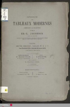 Catalogue des tableaux modernes composant la collection de feu M. Ed.-L. Jacobson de La Haye ... : vente Hotel Drouot les vendredi 28 et samedi 29 avril 1876