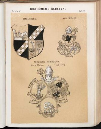 Taf. 78. Maulbronn. - Mallendorf. - Adalbert Tobiaschu. Abt v. Metten. 1752-1770.
