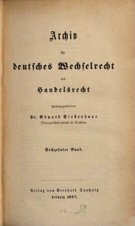Archiv für deutsches Wechselrecht und Handelsrecht. 16. 1867