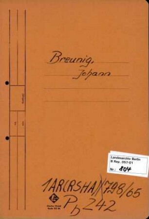 Personenheft Johann Breunig (*20.11.1913), Büro-Angestellter und SS-Hauptsturmführer