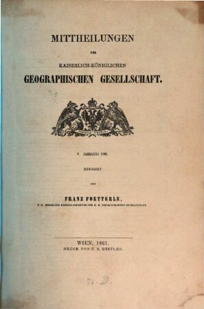 Mitteilungen der Geographischen Gesellschaft Wien. 5, 5. 1861