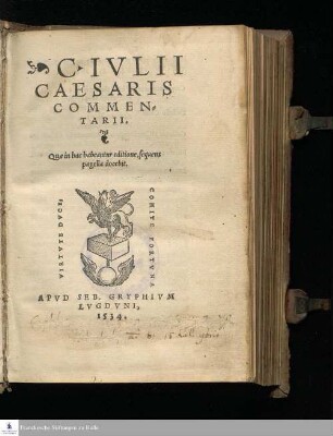 C. IVLII || CAESARIS || COMMEN-||TARII. || Quæ in hac habeantur editione, sequens || pagella docebit. ||