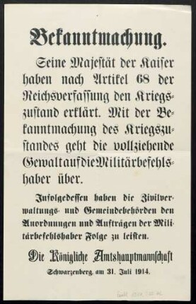 Bekanntmachung: Seine Majestät der Kaiser haben nach Artikel 68 der Reichsverfassung den Kriegszustand erklärt ...