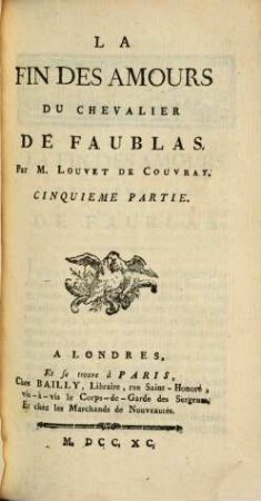 La Fin Des Amours Du Chevalier De Faublas, 5. [Qui fait la douzieme de l'Histoire de ses Aventures]