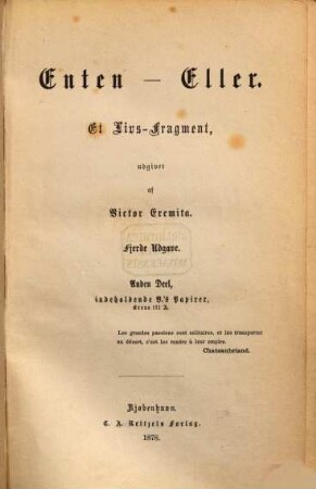 Enten-Eller : Et Livs-Fragment, udgivet af Victor Eremita. 2