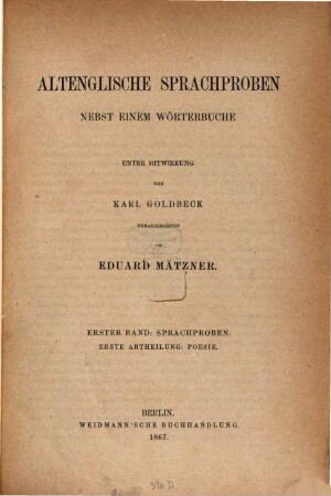 Altenglische Sprachproben : nebst einem Wörterbuche. 1,1, 1. Band, Sprachproben ; 1. Abt., Poesie