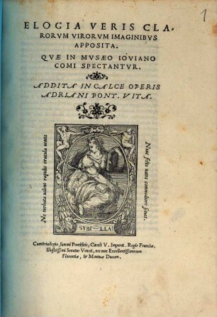 Elogia veris clarorum virorum imaginibus opposita : quae in Musco Ioviano ... spectantur