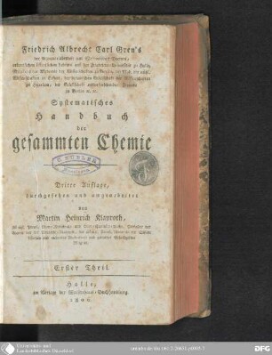 1: Friedrich Albrecht Carl Gren's Systematisches Handbuch der gesammten Chemie