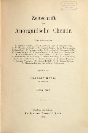 Zeitschrift für anorganische und allgemeine Chemie : ZAAC = Journal of inorganic and general chemistry. 8. 1895