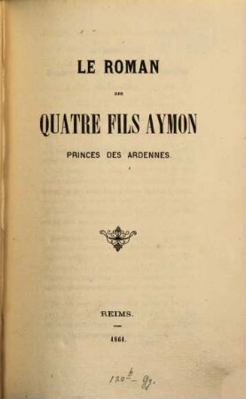 Le Roman des quatre fils Aymon, princes des Ardennes