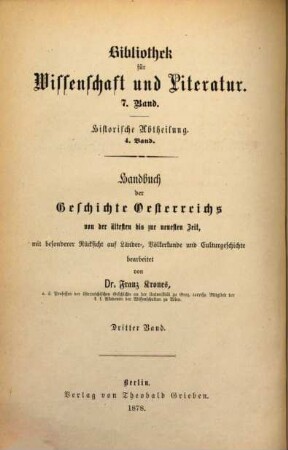 Handbuch der Geschichte Oesterreichs von der ältesten bis zur neuesten Zeit : Mit besonderer Rücksicht auf Länder-, Völkerkunde und Culturgeschichte. 3