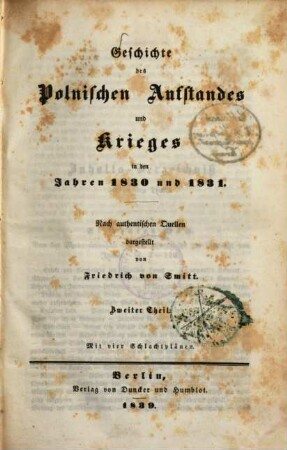 Geschichte des polnischen Aufstandes und Krieges in den Jahren 1830 und 1831 : nach authentischen Quellen, 2