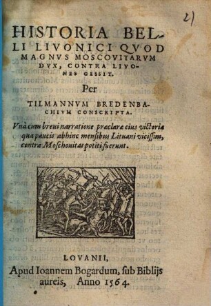 Historia belli Livonici quod Magnus Moscovitarum Dux contra Livones gessit