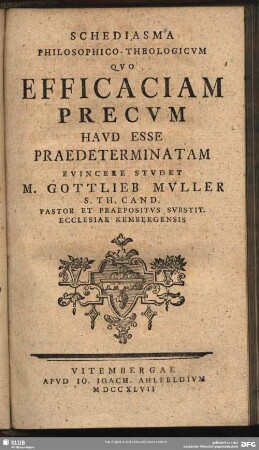 Schediasma Philosophico-Theologicum Quo Efficaciam Precum Haud Esse Praedeterminatam Evincere Studet