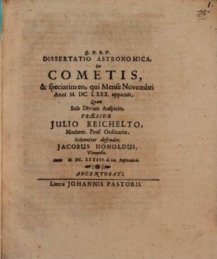 Dissertatio Astronomica, De Cometis, & speciatim eo, qui Mense Novembri Anni M.DC.LXXX. apparuit