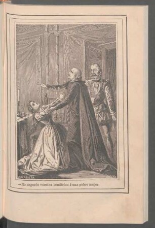 - No negueis vuestra bendición á una pobre mujer. - [Ilustración]