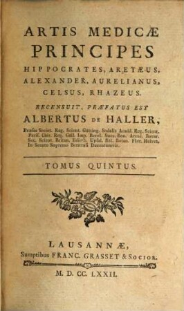 Artis medicae principes : Hippocrates, Aretaeus, Alexander, Aurelianus, Celsus, Rhazeus, 5