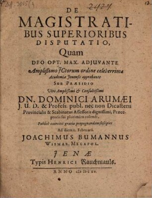 De magistratibus superioribus disputatio