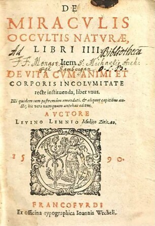 De Miracvlis Occvltis Natvrae : libri IIII