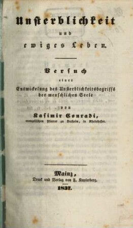 Unsterblichkeit und ewiges Leben : Versuch einer Entwickelung des Unsterblichkeitsbegriffs der menschlichen Seele