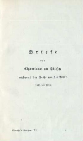 Briefe von Chamisso an Hitzig während der Reise um die Welt. 1815 bis 1818