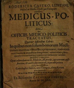 Roderici a Castro Medicus politicus