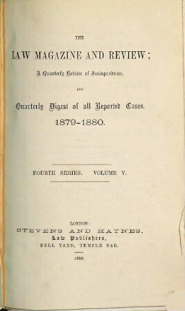 Law magazine and review : a quarterly review of jurisprudence. 5. 1880