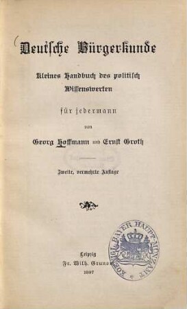 Deutsche Bürgerkunde : kleines Handbuch des politisch Wissenswerten für jedermann