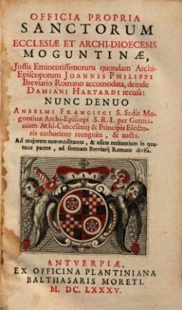 Officia Propria Sanctorum Ecclesiae Et Archi-Dioecesis Moguntinae