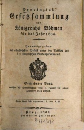 Provinzialgesetzsammlung des Königreichs Böhmen : für d. Jahr. 16. 1834 (1835)