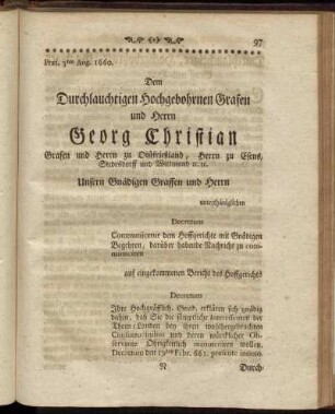 Dem Durchlauchtigen Hochgebohrnen Grafen und Herrn Georg Christian Grafen und Herrn zu Oistfrießland,[...]