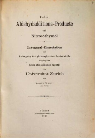 Ueber Aldehydadditions-Producte und Nitrosothymol : Inaug. Diss.